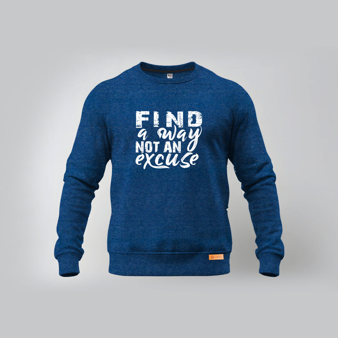 Find A Way Not An Excuse | Sweetshirt | Winter Sale