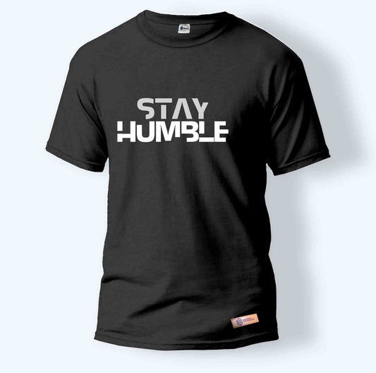 Stay Humble | Round Neck T-Shirt for Men