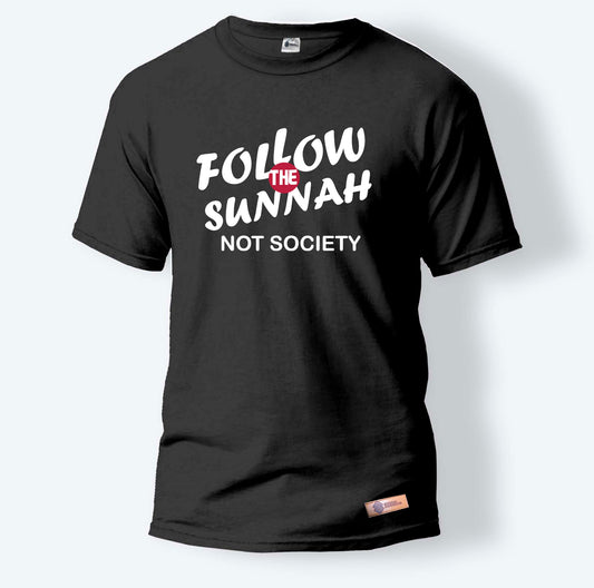 Follow The Sunnah Not Society | Round Neck T-Shirt for Men