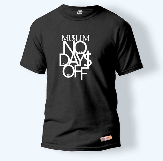 Muslim No Days Off | Round Neck T-Shirt for Men