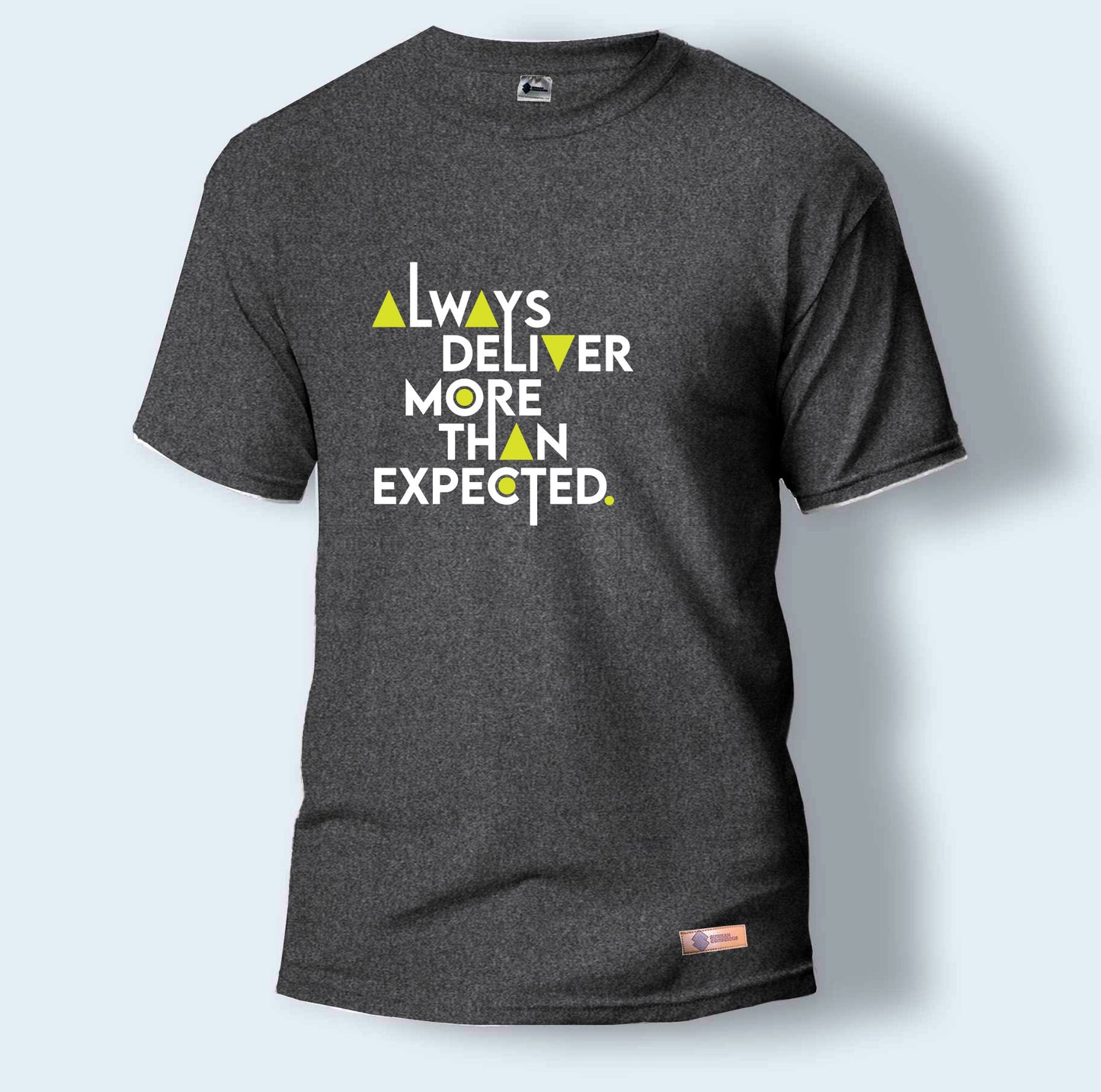 Always Deliver More Than Expected. | Round Neck T-Shirt for Men