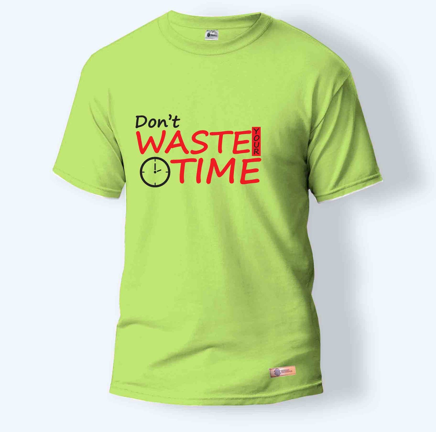 Don't Waste your time | Round Neck T-Shirt for Men