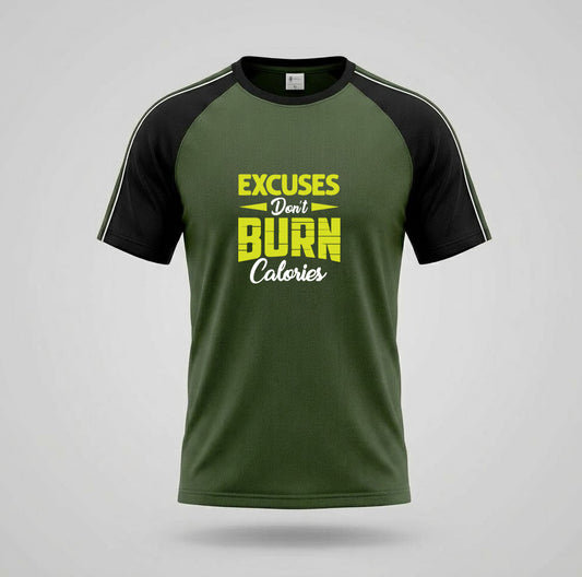 Excuse Dont Burn Calories | Dry Fit Round Neck T-Shirt