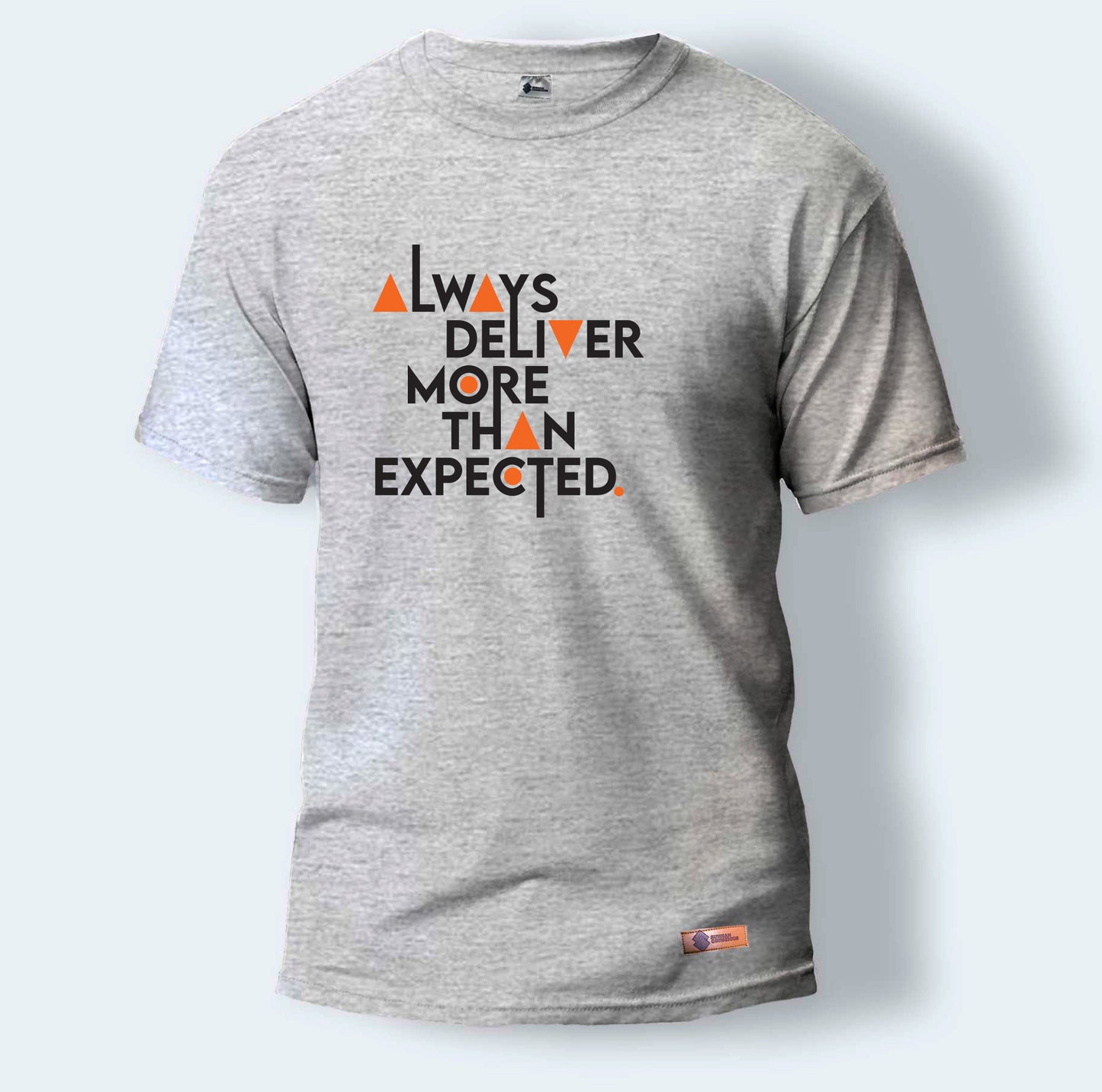 Always Deliver More Than Expected. | Round Neck T-Shirt for Men