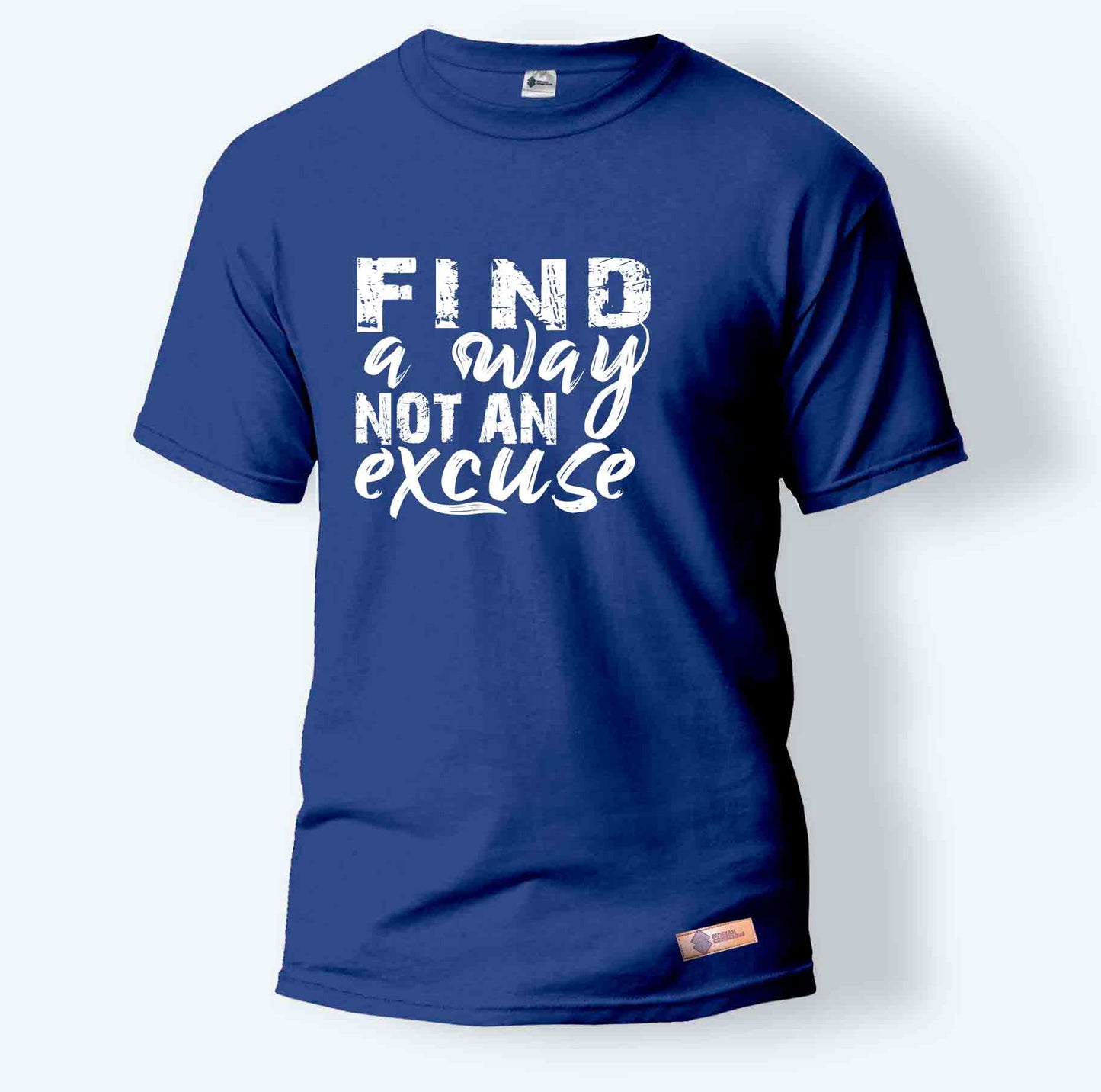 Find a Way Not an Excuse | Round Neck T-Shirt for Men