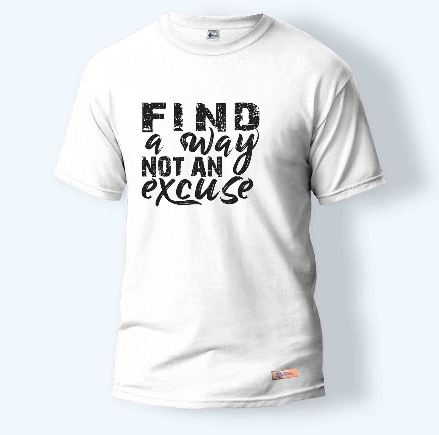 Find a Way Not an Excuse | Round Neck T-Shirt for Men