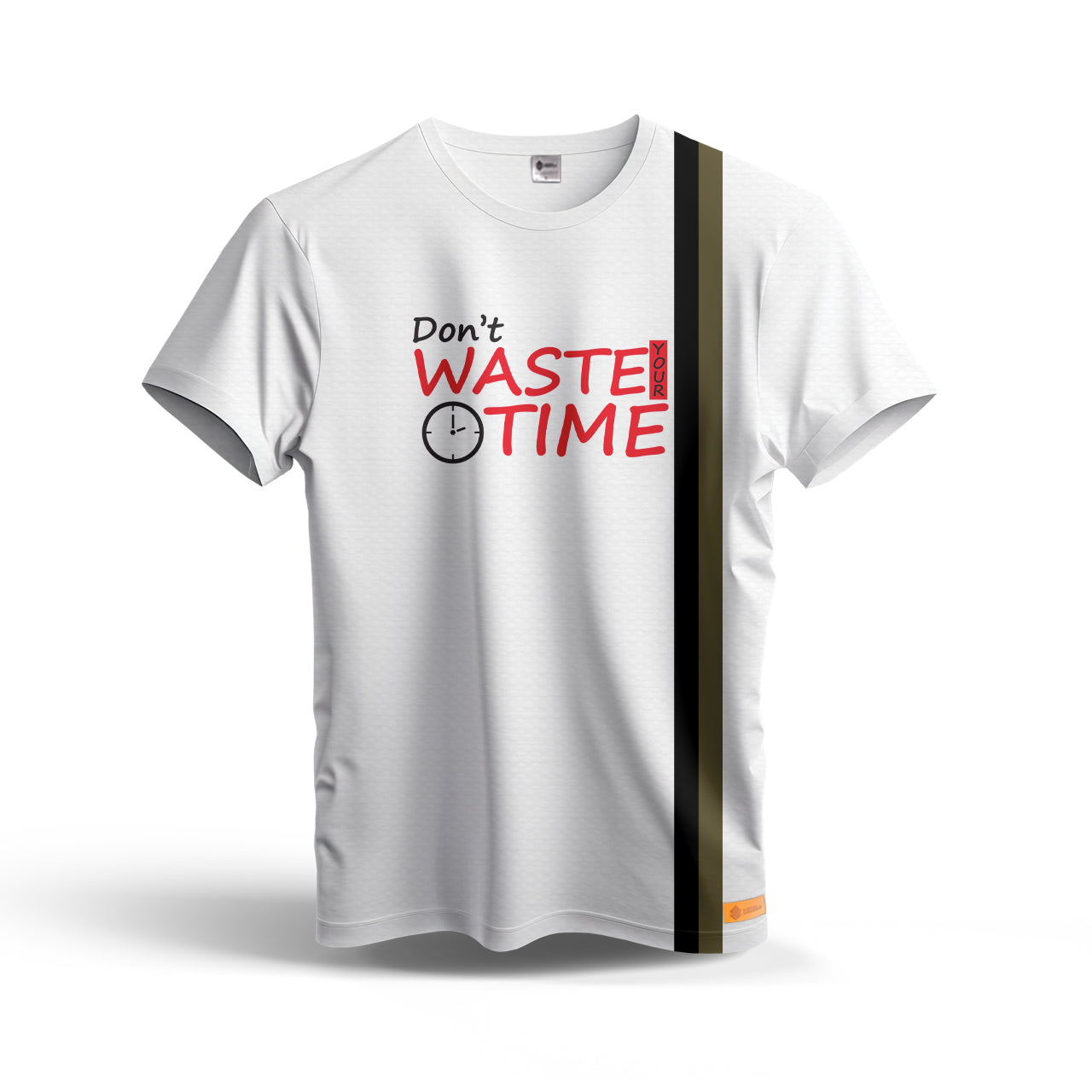 Don't Waste your time Dry Fit T-Shirt