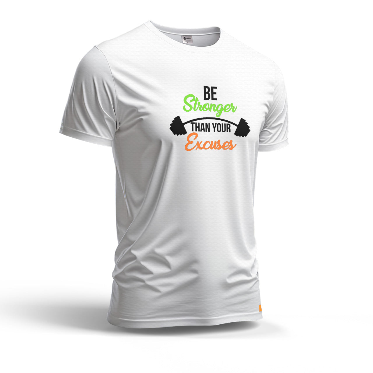 Be Stronger Than Your Excuses | Dry Fit T-Shirt