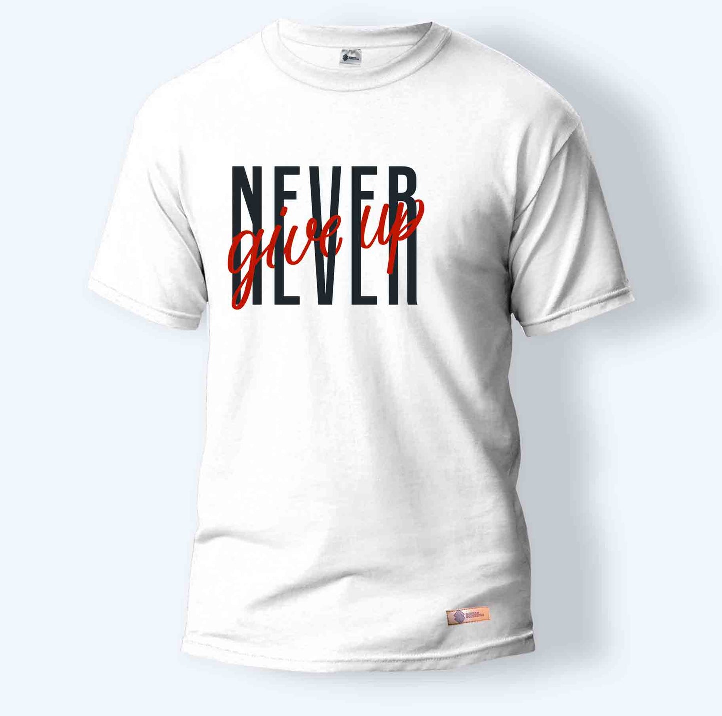 Never Give Up | Round Neck T-Shirt for Men