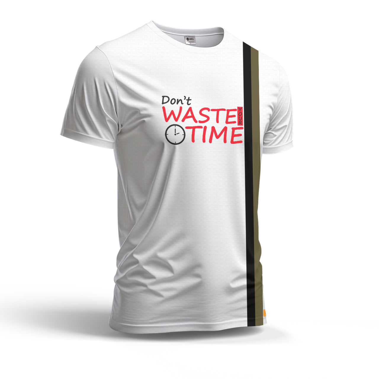 Don't Waste your time Dry Fit T-Shirt