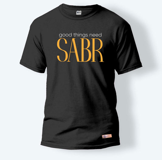 Good Things need Sabr