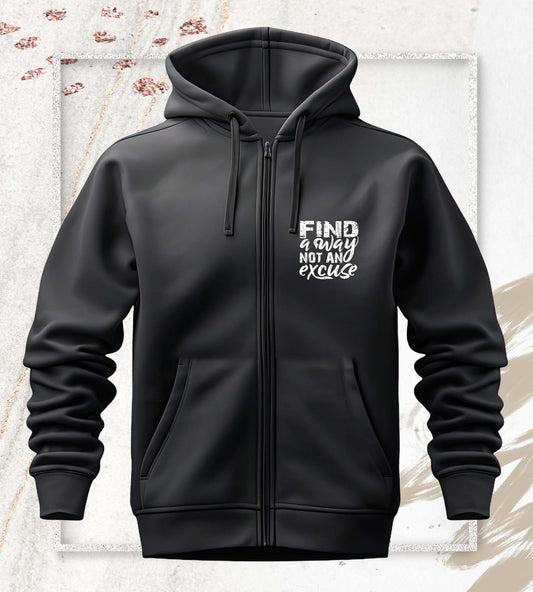 Find a Way Not an Excuse  | Zipper Hoodie