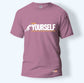 push yourself no one else is going to do it for you
