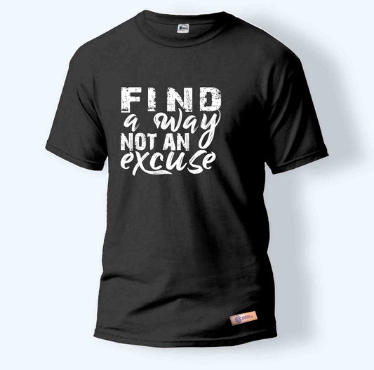 Find a Way Not an Excuse
