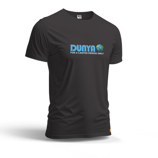 Dunya For A Limited Period Only | Dry Fit T-Shirt