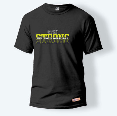Stay Strong Believe in his Plans | Round Neck T-Shirt for Men