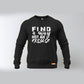 Find a Way Not an Excuse Sweatshirt