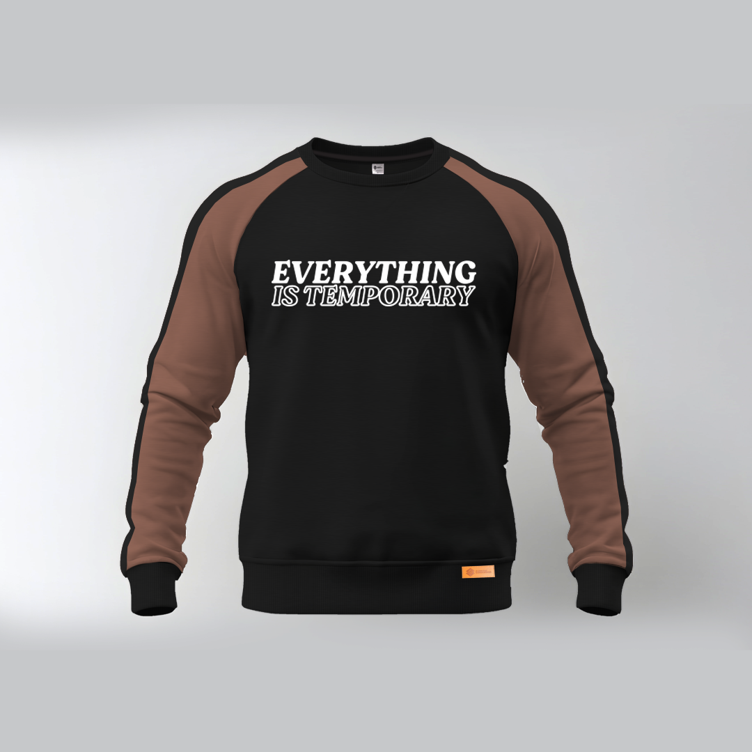 Everything is Temporary Sweatshirt