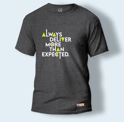 Always Deliver More Than Expected. | Round Neck T-Shirt for Men