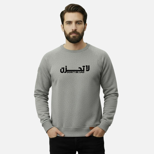 Don't Be Sad | Sweatshirts