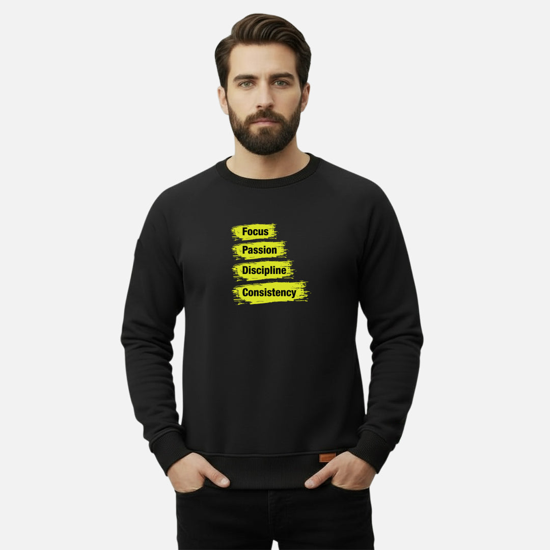 Focus, Passion, Discipline and Consistency | Sweatshirts