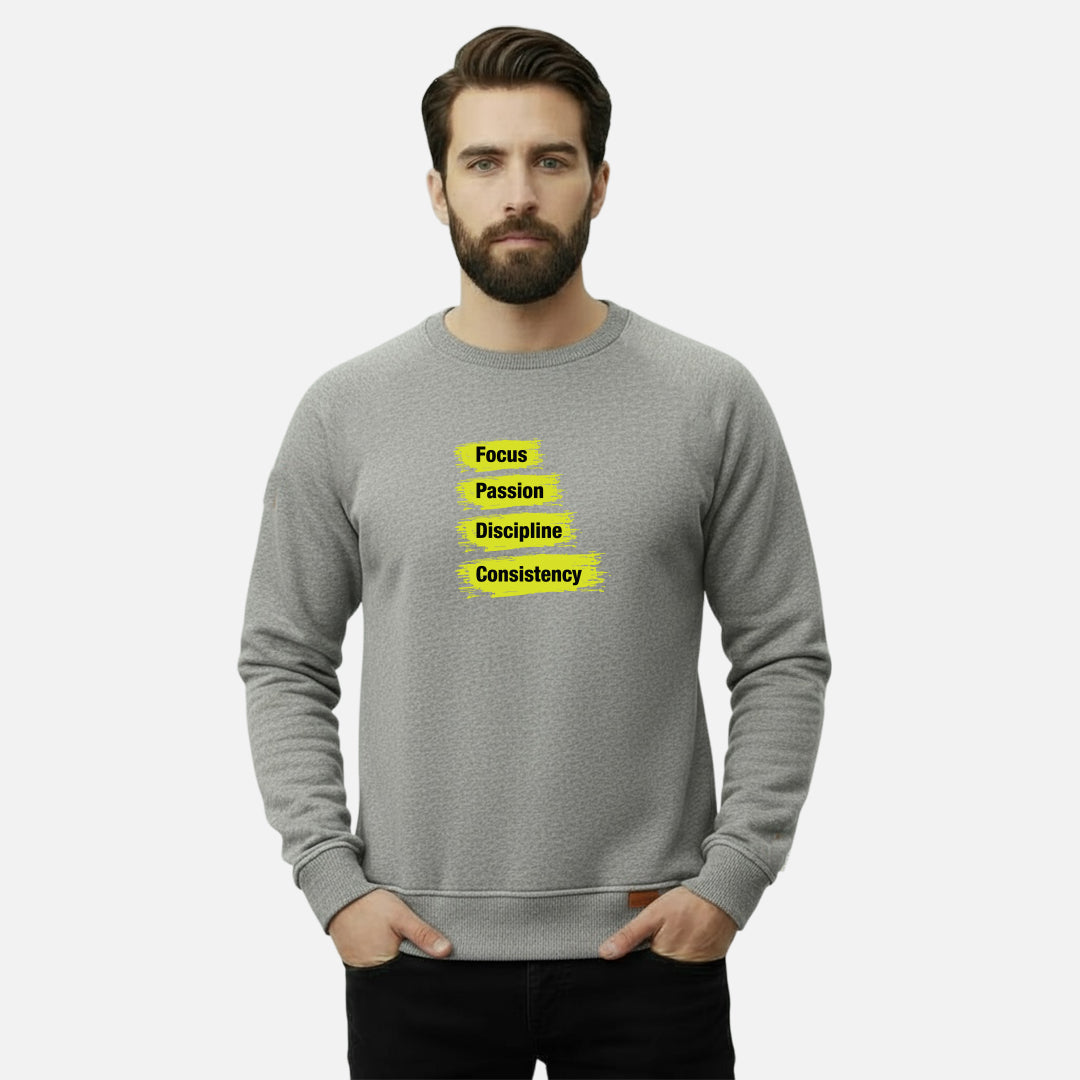 Focus, Passion, Discipline and Consistency | Sweatshirts