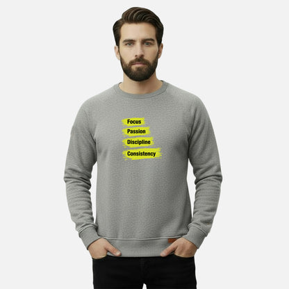 Focus, Passion, Discipline and Consistency | Sweatshirts