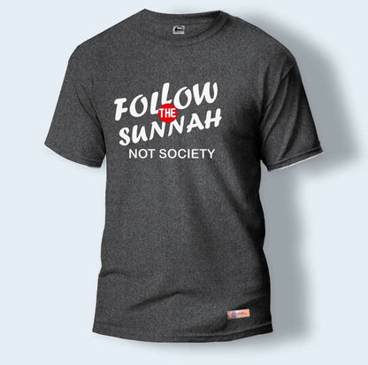 Follow The Sunnah Not Society | Round Neck T-Shirt for Men