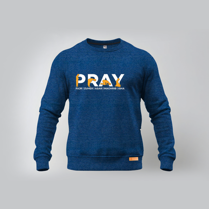 Pray Fajr | Zuhr | Asr | Maghrib | Isha Sweatshirts