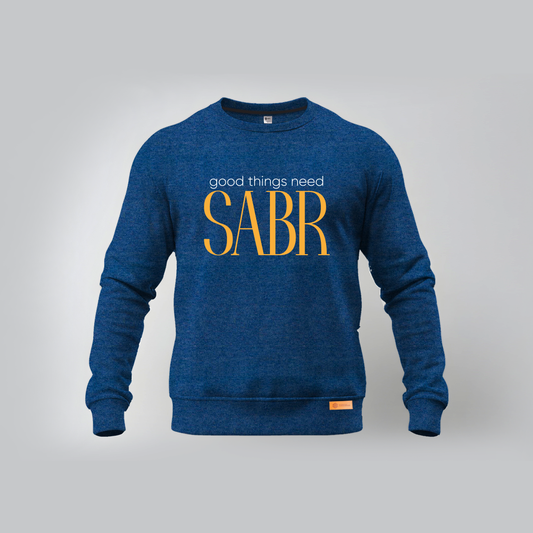 Good Things need Sabr Sweatshirts