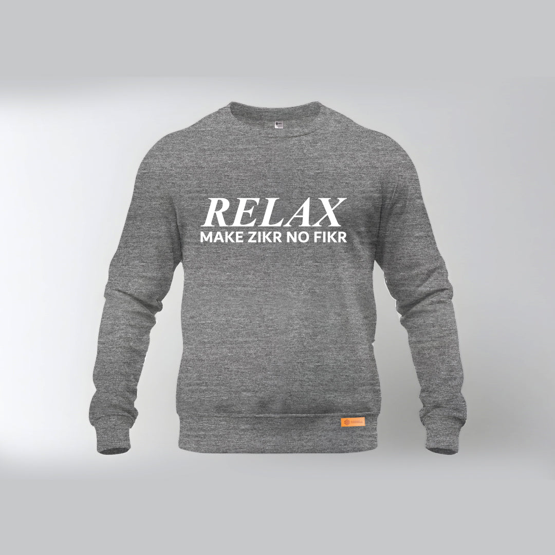 Relax Make Zikr No Fikr Sweatshirts