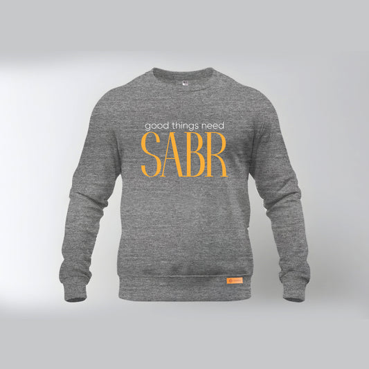 Good Things need Sabr Sweatshirts