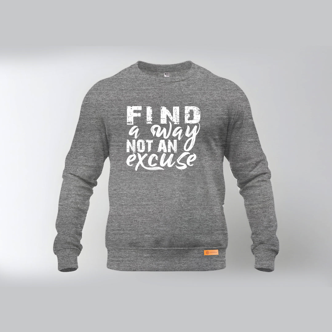 Find a Way Not an Excuse Sweatshirt