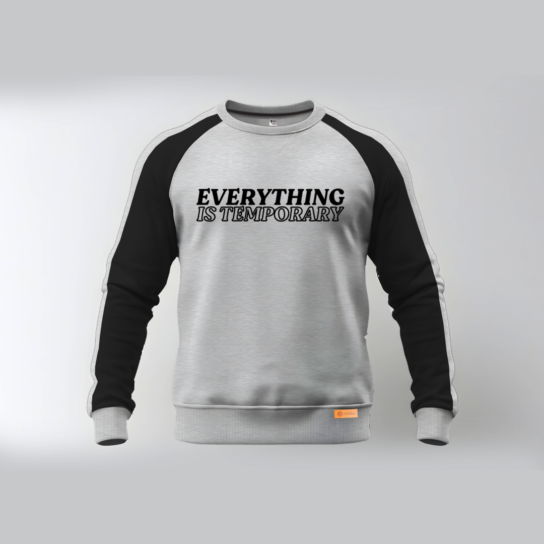 Everything is Temporary Sweatshirt