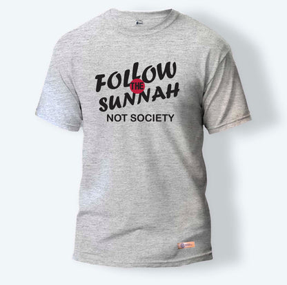 Follow The Sunnah Not Society | Round Neck T-Shirt for Men