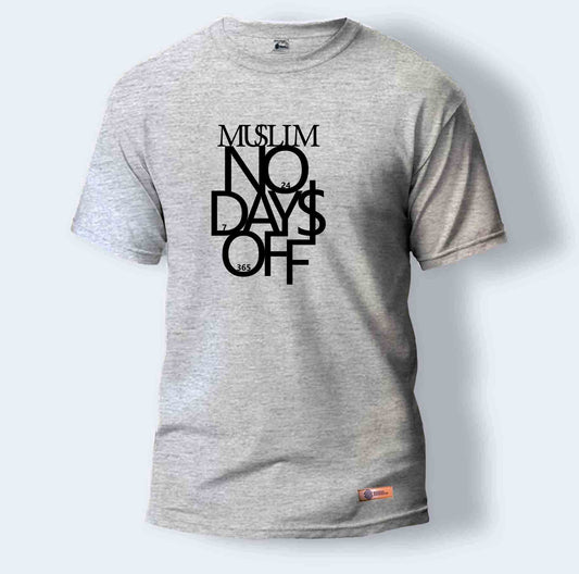 Muslim No Days Off | Round Neck T-Shirt for Men