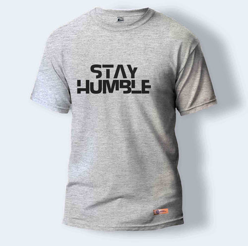 Stay Humble | Round Neck T-Shirt for Men