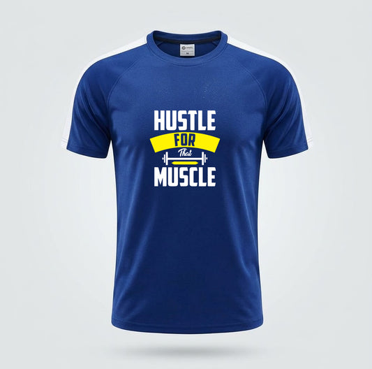 Hustle for that Muscle | Dry Fit Round Neck T-Shirt