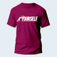 push yourself no one else is going to do it for you
