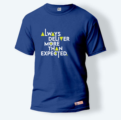 Always Deliver More Than Expected. | Round Neck T-Shirt for Men