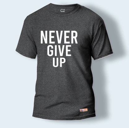 Never Give Up | Round Neck T-Shirt for Men