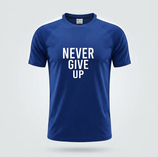 Never give up | Dry Fit Round Neck T-Shirt