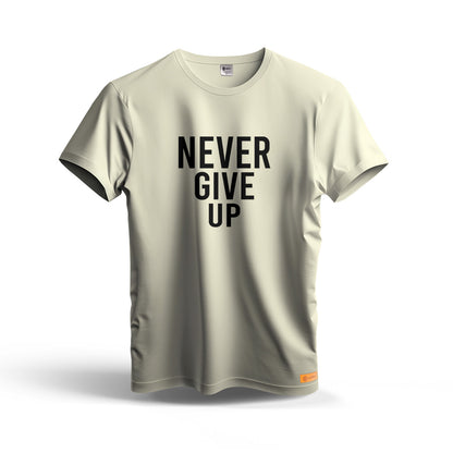 Never Give Up | Dry Fit T-Shirt