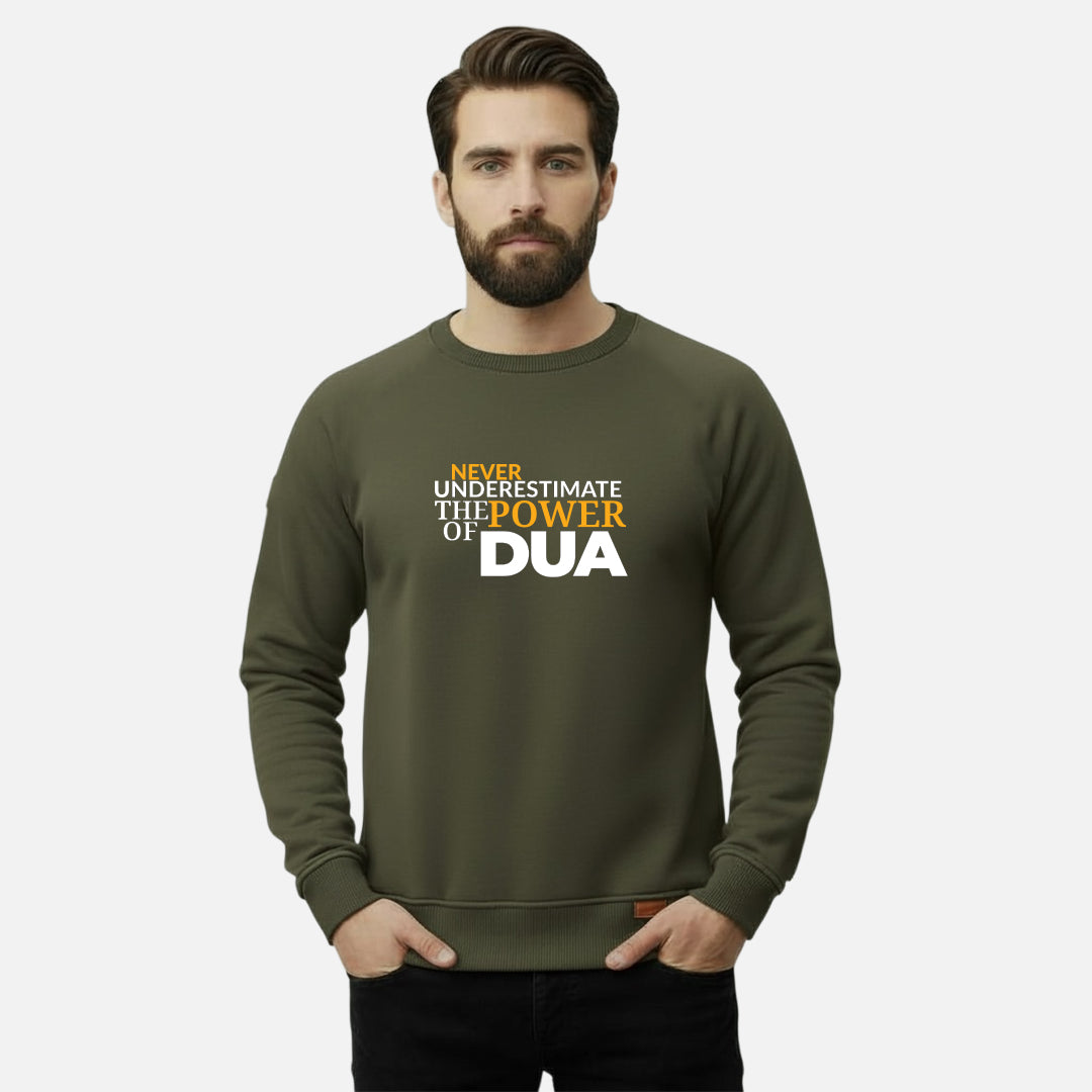 Never Underestimate The Power Of Dua | Sweatshirts