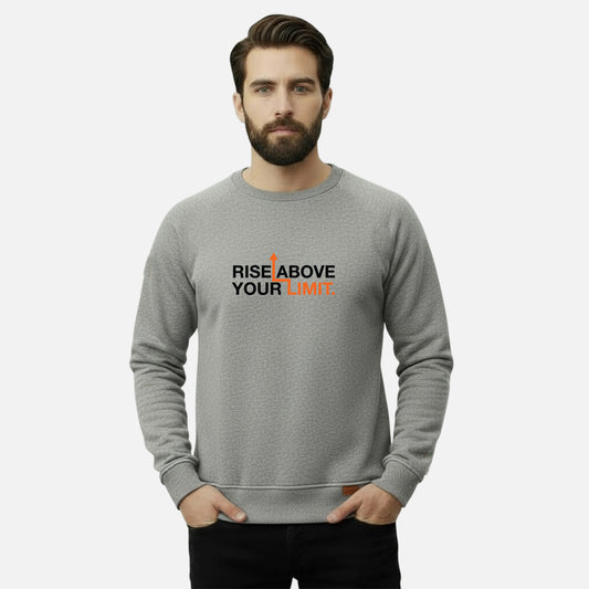 Rise Above Your Limit. | Sweatshirts