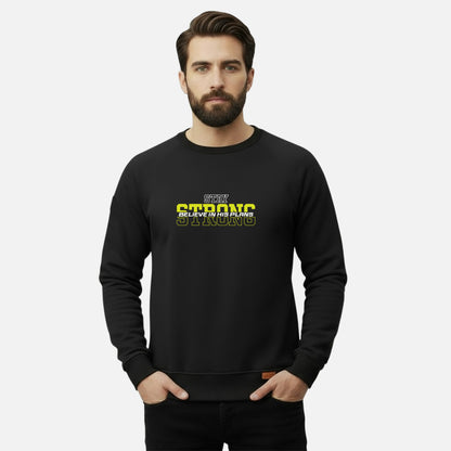 Stay Strong Believe in his Plans | Sweatshirts