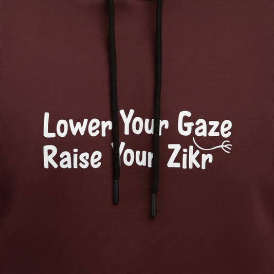 Sunnah Conscious maroon cotton hoodie featuring white Lower Your Gaze Raise Your Zikr text and black drawstrings