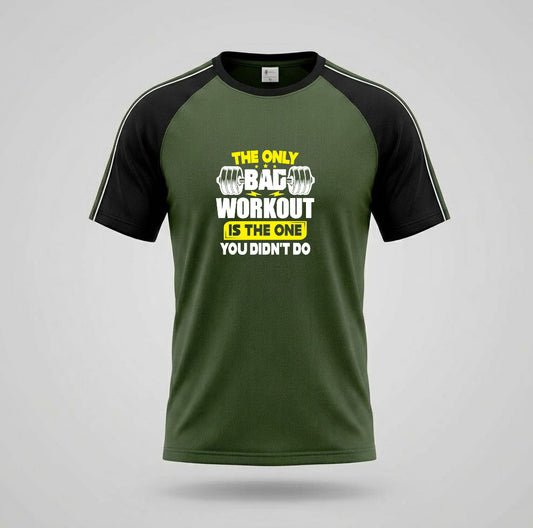 The Only Bad Workout |Dry Fit Round Neck T-Shirt