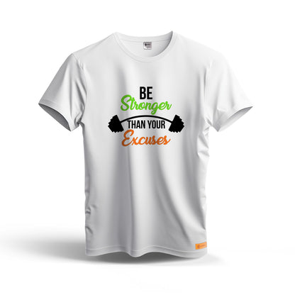 Be Stronger Than Your Excuses | Dry Fit T-Shirt