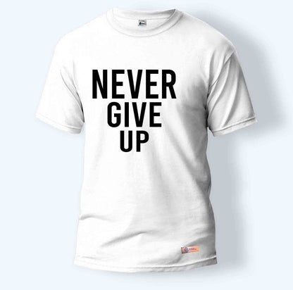 Never Give Up | Round Neck T-Shirt for Men